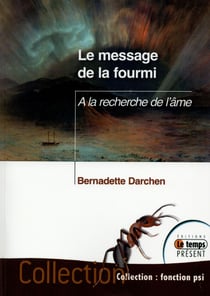 Le message de la fourmi - à la recherche de l'âme