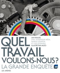 Quel travail voulons-nous ? la grande enquête