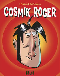Cosmik Roger - intégrale t.1