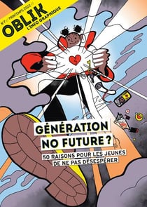 Oblik n.7 - génération no future ? 50 raisons pour les jeunes de ne pas désespérer