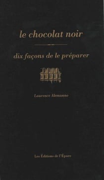 Dix façons de le préparer : le chocolat noir