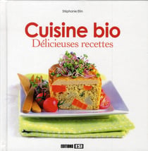 Cuisine bio - délicieuses recettes