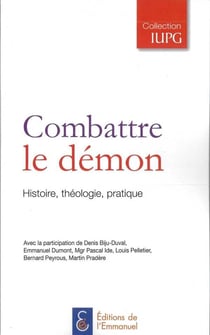 Combattre Le Demon : Reflexion Theologique Et Pastorale