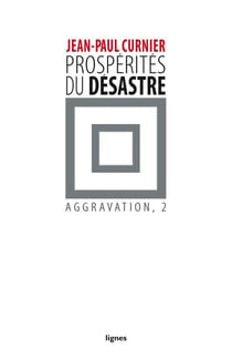 Prospérites du désastre