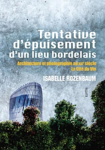 Tentative d'epuisement d'un lieu bordelais