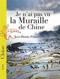 Je n'ai pas vu la muraille de chine