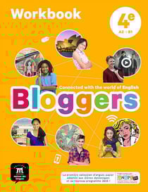 Bloggers : anglais - 4e - cahier d'activités