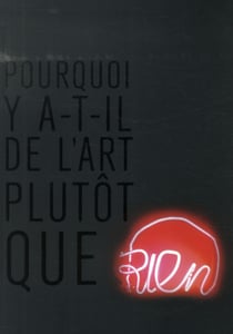 Pourquoi y a-t-il de l'art plutôt que rien ?