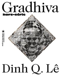 Gradhiva : dinh q. le. le fil de la mémoire et autres photographies