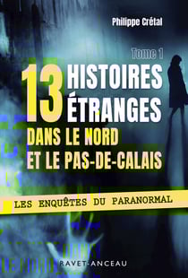 13 histoires étranges dans le nord pas-de-calais