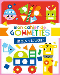 Mon cahier de gommettes - formes et couleurs