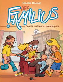 Les Familius Tome 6 : pour le meilleur et pour le père