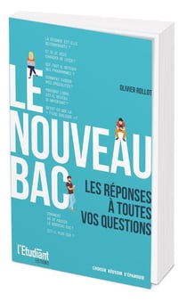 Le nouveau bac : les réponses à toutes vos questions !