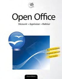 Open office - découvrir, apprivoiser, maîtriser