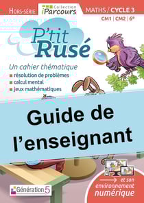 IParcours : mathématiques - cycle 3 - guide de l'enseignant p'tit rusé (édition 2018)
