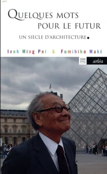 Quelques mots pour le futur - un siècle d'architecture