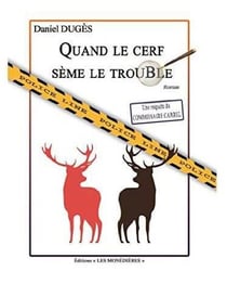 Quand le cerf sème le trouble