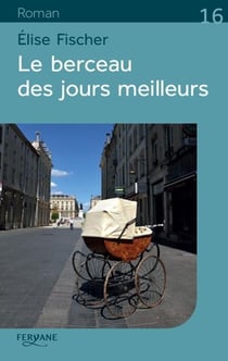 Le berceau des jours meilleurs
