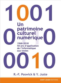 Un patrimoine culturel numérique natif : 1968-2018 - 50 ans d'application de l'informatique aux textes