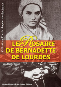 Le rosaire de Bernadette de Lourdes