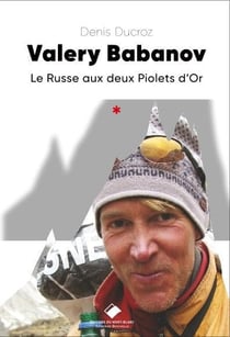 Valery Babanov : Le Russe aux 2 Piolets d'or