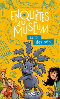 Enquêtes au muséum - le roi des rats