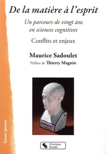 De la matière à l'esprit - sciences cognitives, conflits et enjeux
