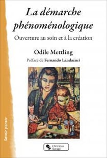 La démarche phénoménologique : ouverture au soin et à la création