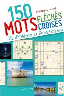 150 mots fléchés croisés - île d'Oléron et fort Boyard
