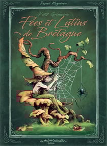 Petit grimoire : Fées et lutins de Bretagne
