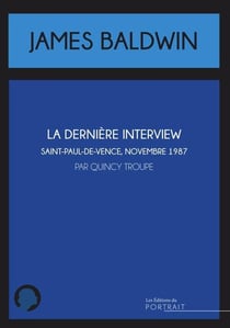 La derniere interview de James Baldwin