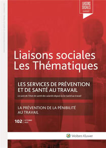 Liaisons sociales - Les thématiques Tome 102 : les services de prévention et de santé au travail : la prévention de la pénibilité au travail