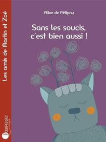 Sans les soucis, c'est bien aussi !