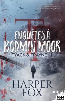 Tyack & Frayne Tome 1 - enquêtes à Bodmin Moor