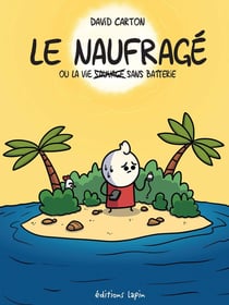 Le naufragé, ou la vie sans batterie