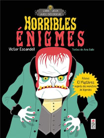 Horribles énigmes - résous 10 mystères inspirés des monstres de légendes