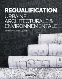 Requalification urbaine, architecturale et environnementale