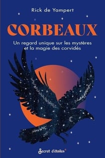 Corbeaux : Un regard unique sur les mystères et la magie des corvidés
