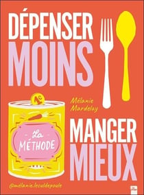 Dépenser moins  Manger mieux
