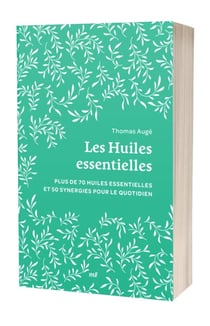 Les Huiles essentielles (format poche) : Plus de 75 huiles essentielles et 60 synergies pour le quotidien