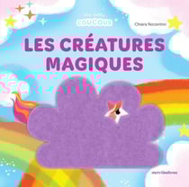 Les créatures magiques - Mes petits coucous : Livre à flaps en feutrine - dès 1 an