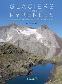 Revue Le Festin n.25 : Glaciers des Pyrénées : 25 ans d'explorations et de mesures