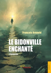 Le Bidonville enchanté - l'Intégrale