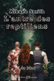 Albane Smith - L'antre des reptiliens