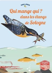 Qui mange qui dans les étangs de sologne