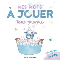 Mes mots à jouer : mes mots à jouer : tout propre