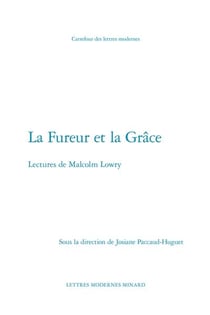 La fureur et la grâce - lectures de malcolm lowry