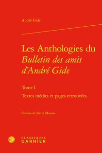 Les anthologies du bulletin des amis d'André Gide Tome 1 - textes inédits