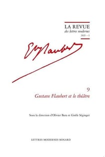 La revue des lettres modernes - Gustave Flaubert n.9 : Gustave Flaubert et le théâtre