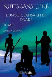 Nuits sans lune tome 1 : longur, sansarn et drake